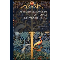 (영문도서)Animadversiones In Athenaei Deipnosophistas; Volume 6 Paperback, Nabu Press, English, 9781178932232