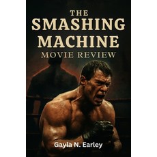 (영문도서)The Smashing Machine movie review: Exploring the Real-Life Drama Raw Emotion a... Paperback, Independently Published, English, 9798268671377