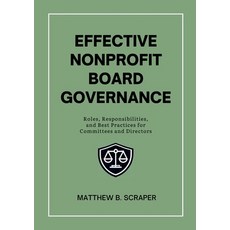 (영문도서) Effective Nonprofit Board Governance: Roles Responsibilities and Best Practic... Paperback, Lulu.com, English, 9781300759980