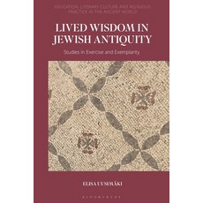 (영문도서) Lived Wisdom in Jewish Antiquity: Studies in Exercise and Exemplarity Paperback, Bloomsbury Academic, English, 9780567697998