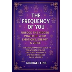 (英文圖書)The Frequency of You: Unlock the Hidden Power of Your Emotions Energy & Voice:... 平裝版, Independently Published, 英文