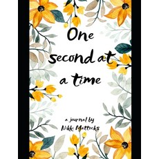 (영문도서) One second at a time: A survival guide Paperback, Independently Published, English, 9798861818407