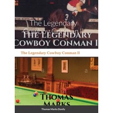 (영문도서) The Legendary Cowboy Conman ll Hardcover, Lulu.com