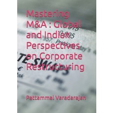 (영문도서)Mastering M&A: Global and Indian Perspectives on Corporate Restructuring Paperback, Independently Published, English, 9798289928214