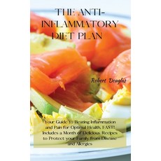 The Anti-Inflammatory Diet Plan: Your Guide to Beating Inflammation and Pain for Optimal Health FAS... Hardcover, Robert Douglas, English, 9781802227222