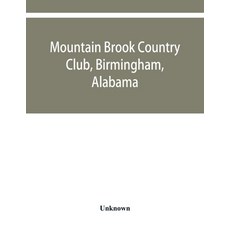 (영문도서) Mountain Brook Country Club Birmingham Alabama Paperback, Alpha Edition, English, 9789353950163
