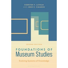 (英文圖書)Foundations of Museum Studies: Evolving Systems of Knowledge 精裝版, Bloomsbury Academic, 英文