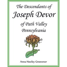 (英文圖書)The Descendants of Joseph Devor of Path Valley Pennsylvania 平裝版, Heritage Books, 英文