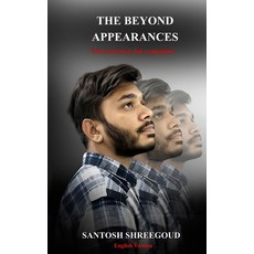 (영문도서)The Beyond Appearances: "Not an answer but a question." Paperback, Independently Published, English, 9798273249912