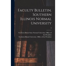 (영문도서) Faculty Bulletin. Southern Illinois Normal University; 9 Paperback, Hassell Street Press, English, 9781013697029