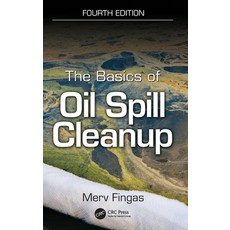 (영문도서)The Basics of Oil Spill Cleanup Hardcover, CRC Press, English, 9781032935829