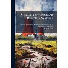 (영문도서)Stability of Nuclear Reactor Systems Paperback, Hutson Street Press, English, 9781025156941