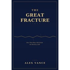 (영문도서)The Great Fracture: A Prediction Not a Possibility Paperback, Independently Published, English, 9798198477537