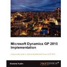 Microsoft Dynamics GP 2010 Implementation, Packt Publishing