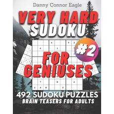 Sudoku Very Hard for Geniuses: 492 Very Hard Sudoku Puzzles for Adults #2 Paperback, Independently Published, English, 9798597488776