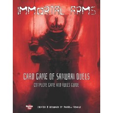 (영문도서) Immortal Arms: Card Game of Samurai Duels Paperback, Independently Published, English, 9798470964113