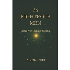 (英文圖書)36 Righteous Men: A Kabbalistic Study on Lamed-Vav Tzadikim Nistarim 平裝版, Independently Published, 英文