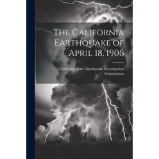 (영문도서) The California Earthquake of April 18 1906 Paperback, Legare Street Press, English, 9781021305244
