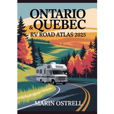 (英文圖書)Ontario & Quebec RV Road Atlas 2025: Urban Centers Scenic Routes & Natural Esca... 平裝版, Independently Published, 英文