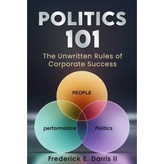 (英文圖書)Politics 101: The Unwritten Rules of Corporate Success 平裝版, Diversified Staffing Group, 英文