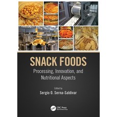 (영문도서) Snack Foods: Processing Innovation and Nutritional Aspects Paperback, CRC Press, English, 9780367653514