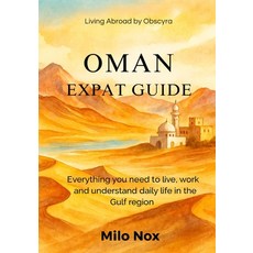 (英文圖書)Oman Expat Guide: Everything you need to live work and understand daily life in... 平裝版, Independently Published, 英文
