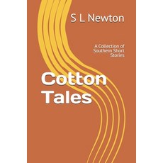 (영문도서)Cotton Tales: A Collection of Southern Short Stories Paperback, Independently Published, English, 9798184737003