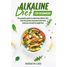 (영문도서) Alkaline diet for beginners: The complete guide to understand Alkaline Diet. St... Paperback, Independently Published, English, 9781079490701