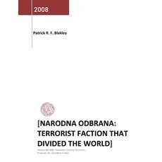 (영문도서) Narodna Odbrana: Terrorist Faction That Divided the World Paperback, Lulu.com, English, 9781471738203