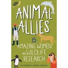 (영문도서) Animal Allies 4: 15 Amazing Women in Wildlife Research Hardcover, Chicago Review Press, English, 9781641606226