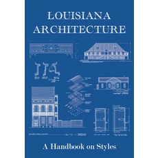 (영문도서)Louisiana Architecture: A Handbook on Styles Paperback, University of Louisiana, English, 9781959569251