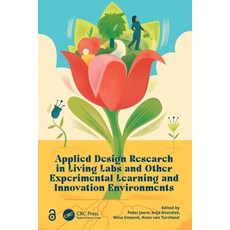 (영문도서) Applied Design Research in Living Labs and Other Experimental Learning and Inno... Paperback, CRC Press, English, 9781032792507