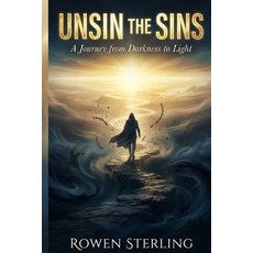 (英文圖書)Unsin the Sins: A Journey from Darkness to Light 平裝版, Independently Published, 英文
