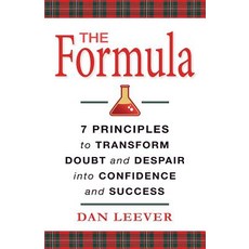 (영문도서) The Formula: 7 Principles to Transform Doubt and Despair into Confidence and Su... Paperback, Leever Partners, English, 9780578416380