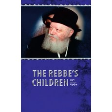 (영문도서) The Rebbe's Children Hardcover, Lulu.com, English, 9781312924918