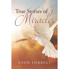 (영문도서) True Stories of Miracles Paperback, Covenant Books, English, 9798893093957