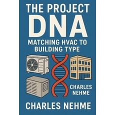 (영문도서)The Project DNA: Matching HVAC to Building Type Paperback, Independently Published, English, 9798269253862