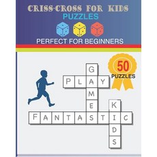 (영문도서)Criss-Cross For Kids Puzzles: Perfect For Beginners Paperback, Independently Published, English, 9781097776900