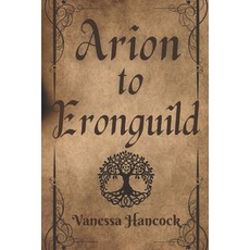 (영문도서)Arion to Eronguild: Short Stories from the land of Eronguild Paperback, Independently Published, English, 9798296420022