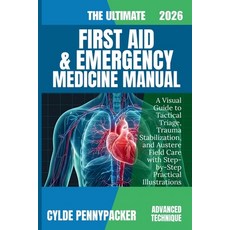 (영문도서)The Ultimate First Aid and Emergency Medicine Manual 2026: A Visual Guide to Tac... Paperback, Independently Published, English, 9798181723917