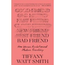 (영문도서)Bad Friend: How Women Revolutionized Modern Friendship Paperback, English, 9781250870223, Celadon Books
