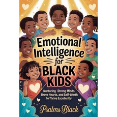 (英文圖書)Emotional Intelligence for Black Kids: Nurturing strong minds brave hearts and... 平裝版, Independently Published, 英文