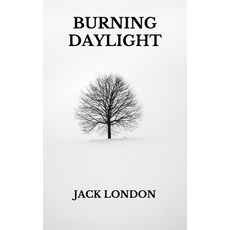 Burning Daylight Paperback, Independently Published, English, 9798738307515