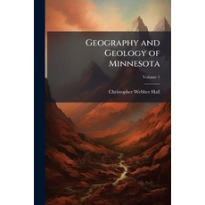 (영문도서)Geography and Geology of Minnesota Paperback, Hutson Street Press, English, 9781023828734
