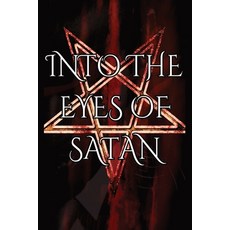 (영문도서) Into the Eyes of Satan Paperback, Bald and Bonkers Network LLC, English, 9798869043511
