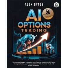 (영문도서)AI Options Trading for Beginners: The Ultimate Guide to Leveraging AI to Generat... Paperback, Aries Publishing, English, 9798898430504
