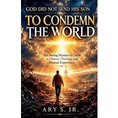 (英文圖書)God Did Not Send His Son to Condemn the World 平裝版, Ary S. Jr., 英文