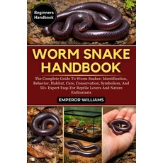 (外文書)Worm Snake Handbook: The Complete Guide To Worm Snakes: Identification Behavior ... Paperback, Independently Published, English