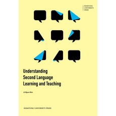 Understanding Second Language Learning and Teaching, 계명대학교출판부, Ji Hyun Kim 저