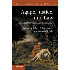(영문도서) Agape Justice and Law Paperback, Cambridge University Press, English, 9781316626900